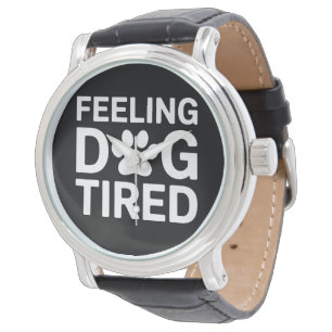 Reloj De Pulsera Cansado como un Perro