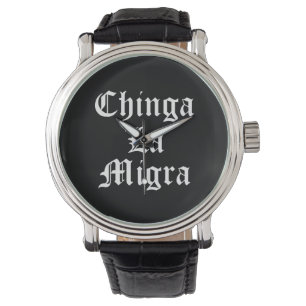 Reloj De Pulsera Chinga LA Migra