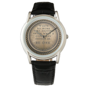 Reloj De Pulsera Cita de Marcus Aurelius - Sé un buen hombre