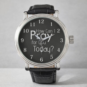 Reloj De Pulsera ¿Cómo Puedo Rezar Por Ti Hoy?