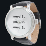 Reloj De Pulsera Crear texto personalizado expresión simple de tres<br><div class="desc">Diseñar su propio reloj con texto editable. Cuenta tu historia de vida de afirmaciones positivas, citas, motivación, tres palabras inspiradoras. Inserta sus propias palabras / texto en los puntos de la izquierda. Puede ir más lejos y personalizar tipos de letra, colores y tamaños pulsando el botón IT PERSONALIZAR. Juega con...</div>