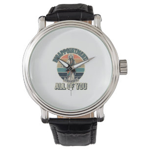 Reloj De Pulsera Desilusiones Divertidas Todos Ustedes Camiseta Rel