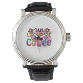 Reloj De Pulsera El arte del café corre como si te quedaras sin caf