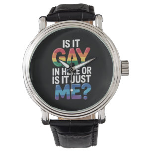 Reloj De Pulsera ¿Es Gay Aquí O Es Sólo Yo Cómico LGBTQ?