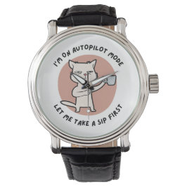 Reloj De Pulsera Estoy en modo piloto automático divertido Cat