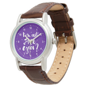 Reloj De Pulsera Estoy fuera, ¿eres tú?