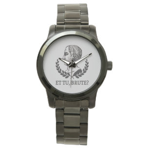 Reloj De Pulsera ¿Et Tu, Brute? Cita César V de Julius de Shakespea