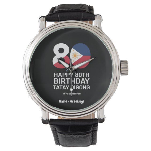 Reloj De Pulsera Feliz 80 cumpleaños Tatay Digong Free Duterte (Anverso)