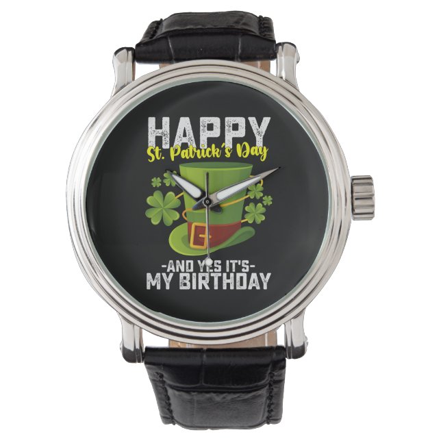 Reloj De Pulsera Feliz Día de San Patricio y sí es mi cumpleaños (Anverso)