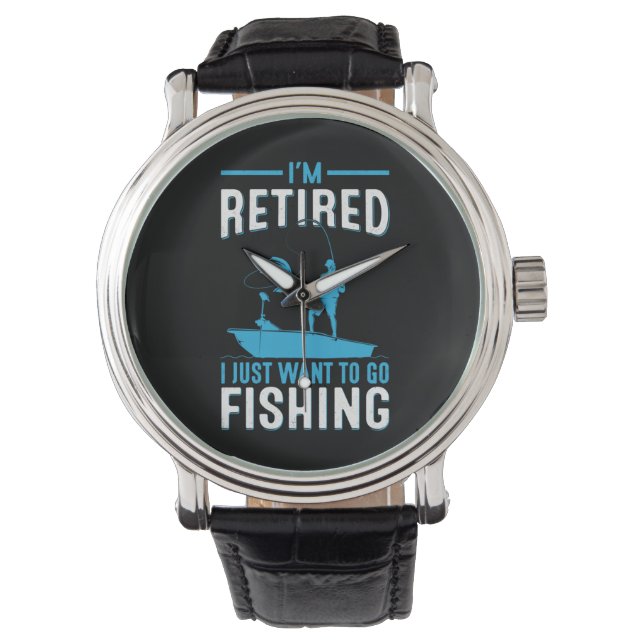 Reloj De Pulsera Fisher Estoy Retirado Solo Quiero Ir A Pescar (Anverso)