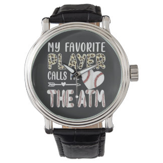 Reloj De Pulsera Funny My Favorite Player Calls Me The ATM Baseball