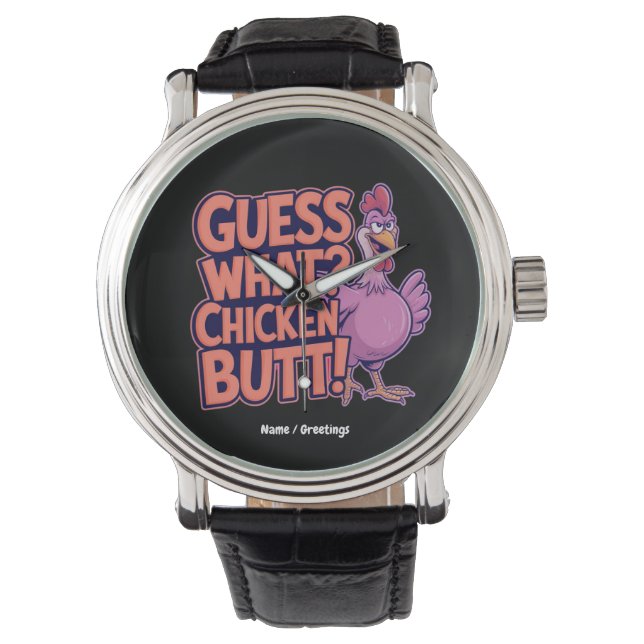 Reloj De Pulsera Guess What? Chicken Butt! Funny Design  (Anverso)