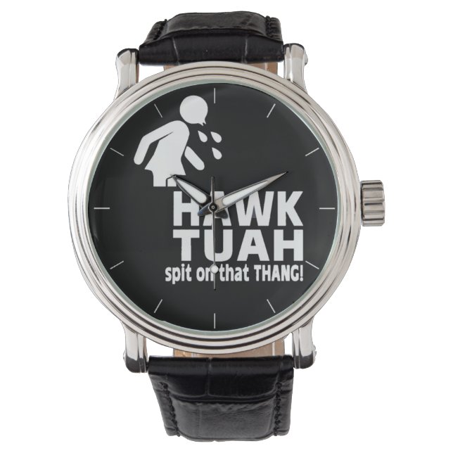 Reloj De Pulsera HAWK TUAH Escupió Ese GRAN (Anverso)