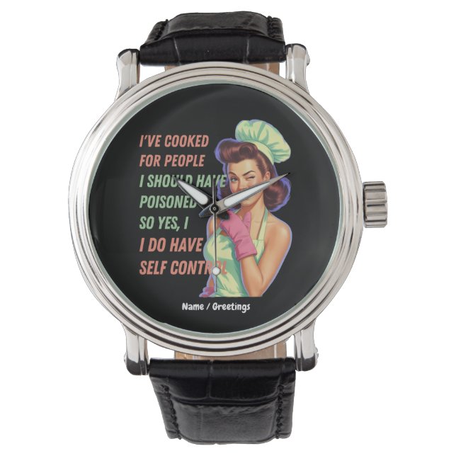 Reloj De Pulsera He Cocinado Para Gente Que Debería Haber Envenenad (Anverso)