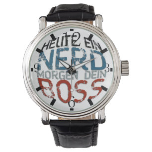 Reloj De Pulsera Heute en Nerd, morgen dein Boss