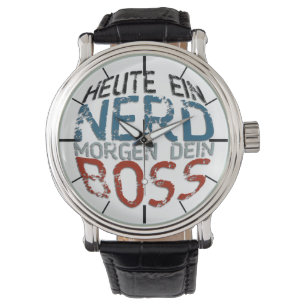 Reloj De Pulsera Heute en Nerd, morgen dein Boss