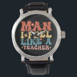 Reloj De Pulsera Hombre, me siento como un profesor de vuelta a la<br><div class="desc">profesora,  profesora de kindegarten,  profesora de preescolar,  de vuelta a la escuela,  profesora de primer grado,  nuevos regalos para profesores,  vida para profesores,  equipo de profesores</div>