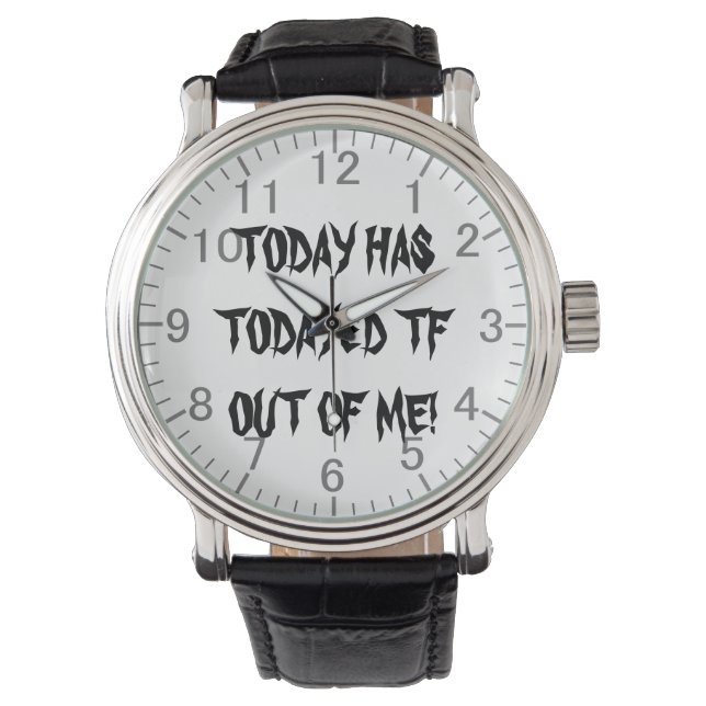 Reloj De Pulsera ¡Hoy me ha sacado completamente de quicio! Escritu (Anverso)