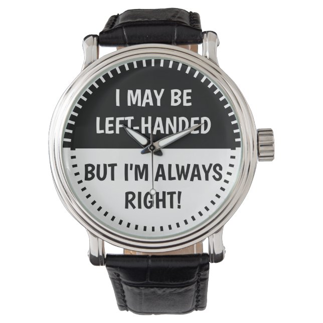 Reloj De Pulsera Humor para la gente de la izquierda | BW (Anverso)