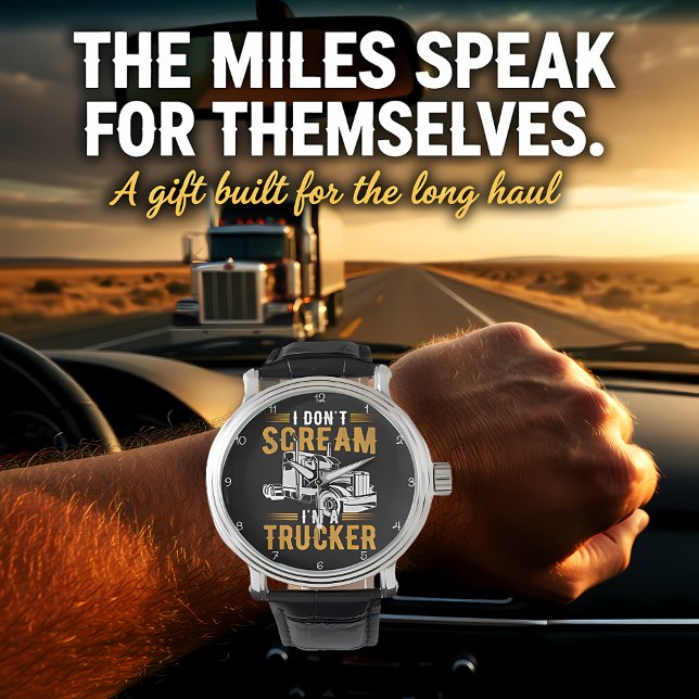 Reloj De Pulsera I Don't Scream, I'm A Trucker (Subido por el creador)
