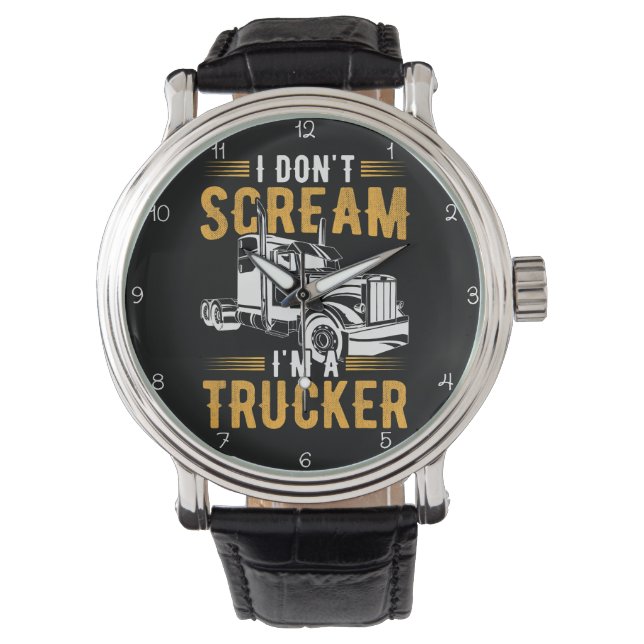 Reloj De Pulsera I Don't Scream, I'm A Trucker (Anverso)