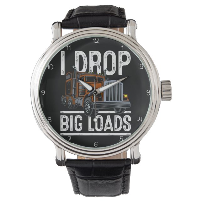 Reloj De Pulsera  I Drop Big Loads Trucker (Anverso)