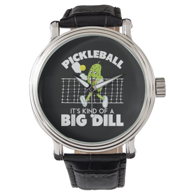 Reloj De Pulsera It's Kind of A Big Dill - Funny Pickleball Paddle (Anverso)