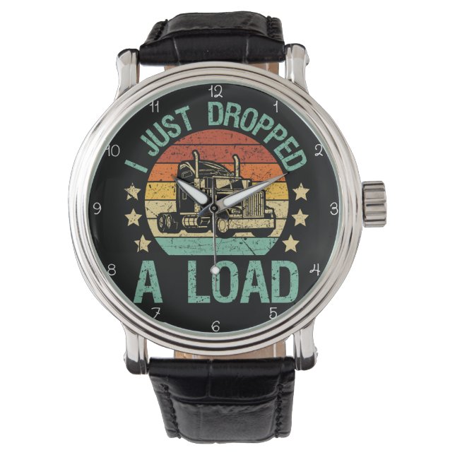 Reloj De Pulsera Just Dropped A Load, Trucker Relaxing (Anverso)