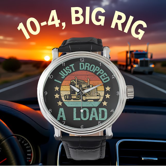 Reloj De Pulsera Just Dropped A Load, Trucker Relaxing (Subido por el creador)