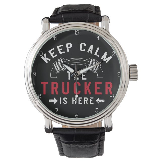 Reloj De Pulsera Keep Calm Trucker Is Here (Anverso)