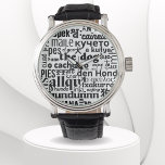 Reloj De Pulsera La palabra perro en varios idiomas æblanco negro<br><div class="desc">La palabra perro en varios idiomas・blanco negro Watch Un diseño simple negro y blanco, hecho en vector, donde tenemos la palabra perro escrito en varios idiomas ​ (italiano, español, japonés, chino, ruso ... ) en diferentes tipos de letra. Un Watch ideal si quieres complacer a un amante de los perros,...</div>