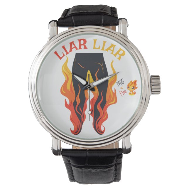Reloj De Pulsera Liar, Liar, Pant está en llamas (Anverso)