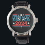 Reloj De Pulsera Literalmente todos los demás 2024 en las eleccione<br><div class="desc">Literalmente,  cualquiera más de las elecciones presidenciales de EE.UU. 2024</div>