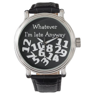 Reloj De Pulsera Lo que sea, tarde de todos modos