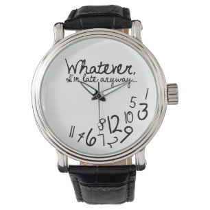 Reloj De Pulsera Lo que, yo son atrasados de todos modos