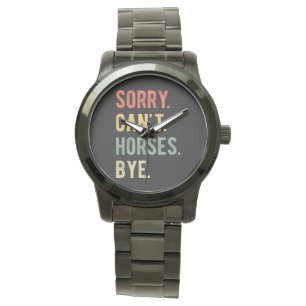 Reloj De Pulsera Lo siento, no puedo hacer caballos