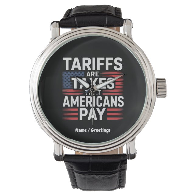 Reloj De Pulsera Los aranceles son impuestos que los estadounidense (Anverso)