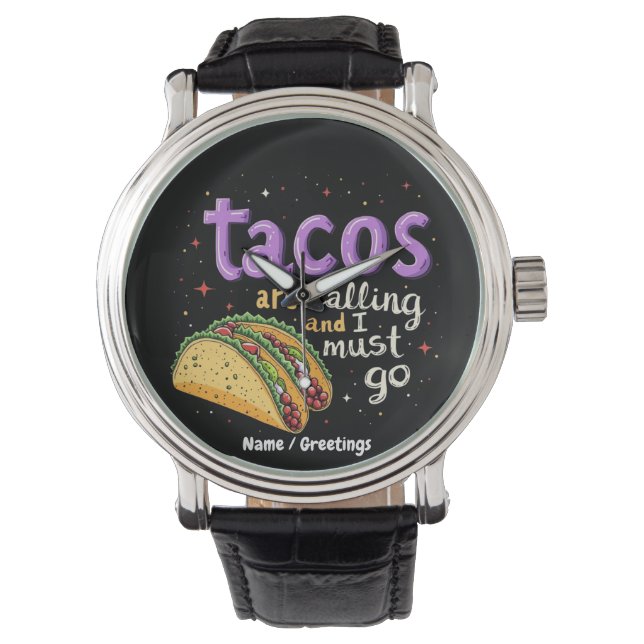 Reloj De Pulsera Los tacos están llamando y tengo que ir a comer (Anverso)