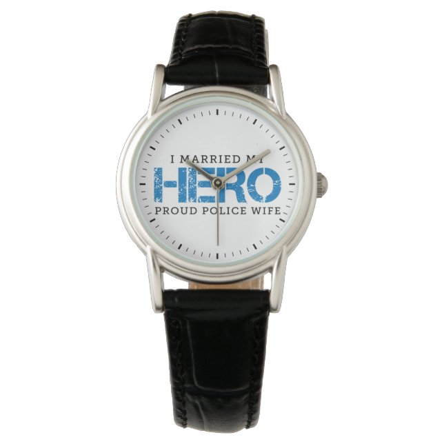 Reloj De Pulsera Me Casé Con Mi Héroe - Esposa Policial (Anverso)