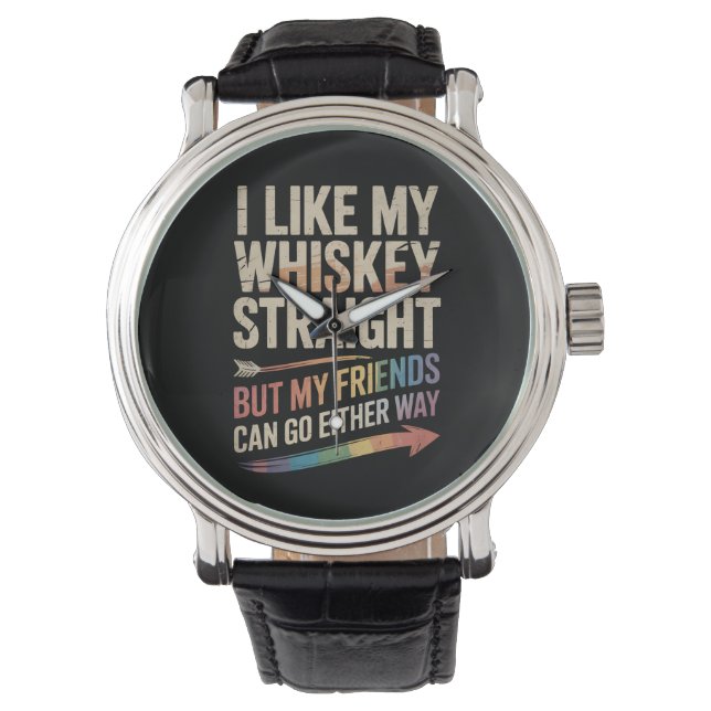 Reloj De Pulsera Me Gusta Directamente Mi Whiskey Pero Mis Amigos L (Anverso)