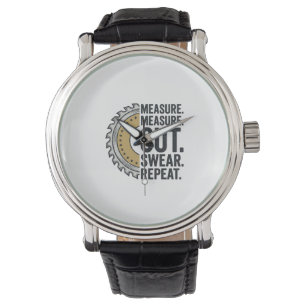 Reloj De Pulsera Medir Medir Cortar Jurar Repetir Hoja de Sierra Ca