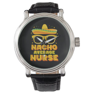Reloj De Pulsera Nacho Enfermera Promedio Cinco De Mayo Familia