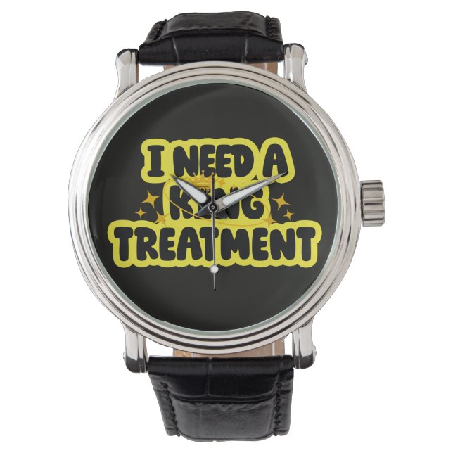 Reloj De Pulsera Necesito Un Tratamiento De Rey (Anverso)