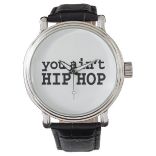 Reloj De Pulsera no eres HIP HOP