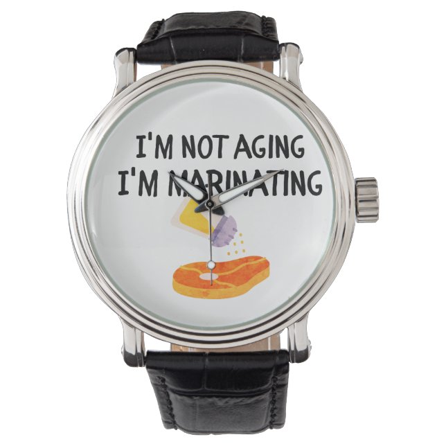 Reloj De Pulsera No estoy envejeciendo, estoy marinando (Anverso)