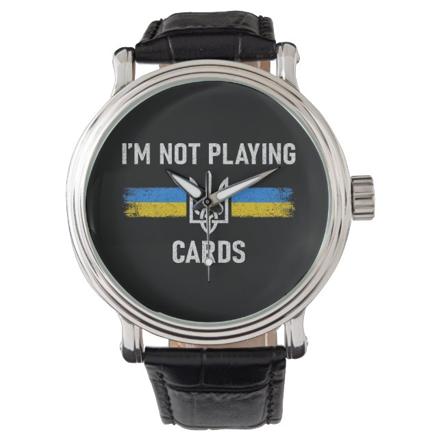 Reloj De Pulsera No estoy jugando cartas - Palabras Zelensky 2025 (Anverso)