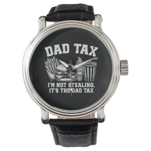 Reloj De Pulsera No estoy robando es el impuesto a papá