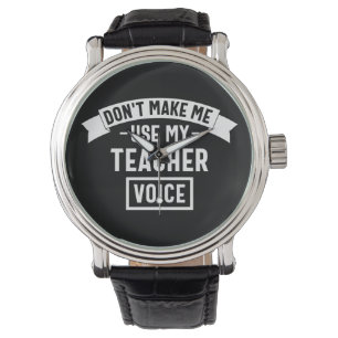 Reloj De Pulsera no me obliguen a usar mi voz de profesor