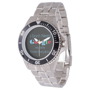 Reloj De Pulsera No necesito google mi esposa lo sabe todo