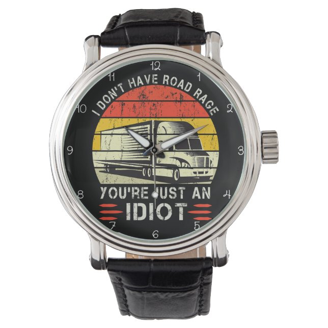 Reloj De Pulsera No Road Rage, Just Idiots Trucker (Anverso)